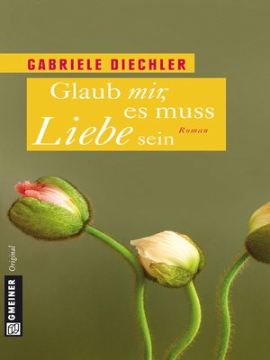 cover image of Glaub mir, es muss Liebe sein